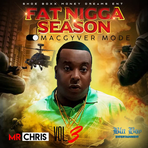 Fat Nigga Season, Vol. 3 Macgyver Mode (Explicit)