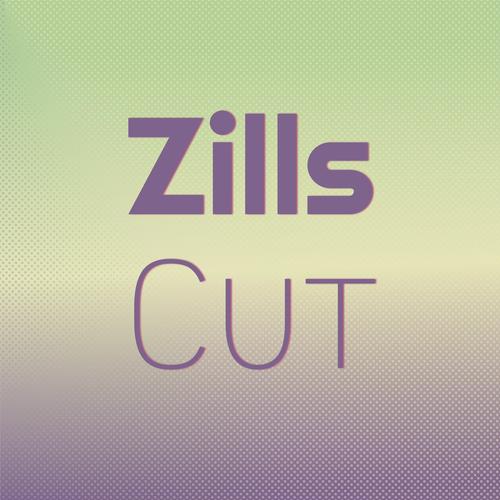 Zills Cut