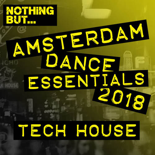 Nothing But... Amsterdam Dance Essentials 2018 Tech House