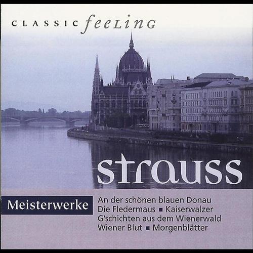 Classic Feeling: Meisterwerke Strauss