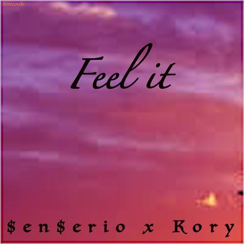 Feel It (feat. Kory) (Explicit)
