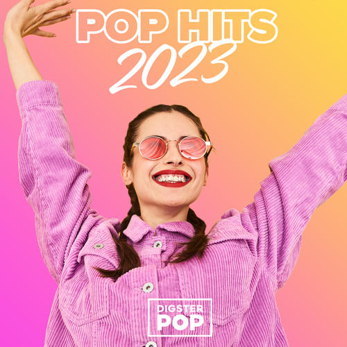 Pop Hits 2023 by Digster Pop (Explicit)