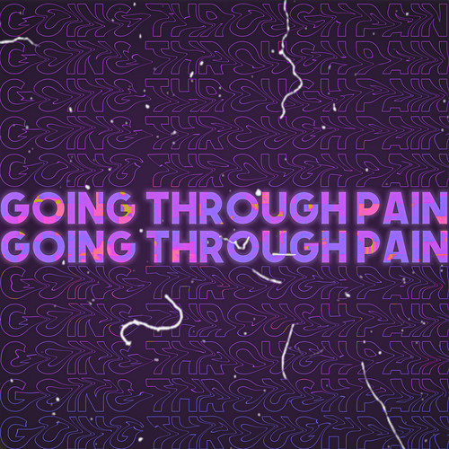 Going Through Pain (Explicit)