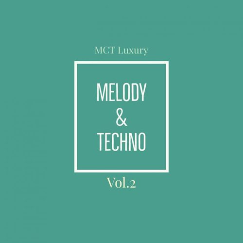 Melody & Techno, Vol. 2