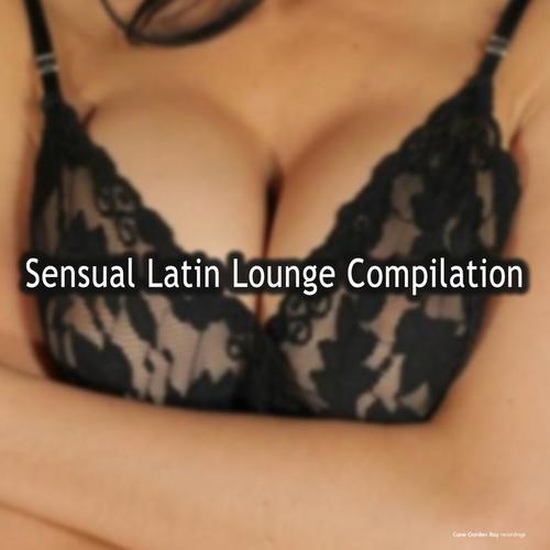 Sensual Latin Lounge Compilation