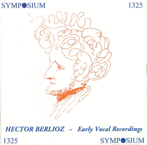 Berlioz: Early Vocal Recordings (1903-1930)