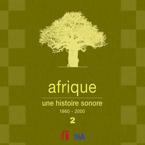 Afrique, une histoire sonore 1960 - 2000 (2)