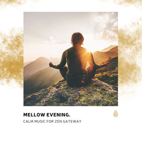 Mellow Evening. Calm Music for Zen Gateway