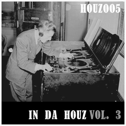 IN DA HOUZ - VOL. 3