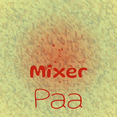 Mixer Paa