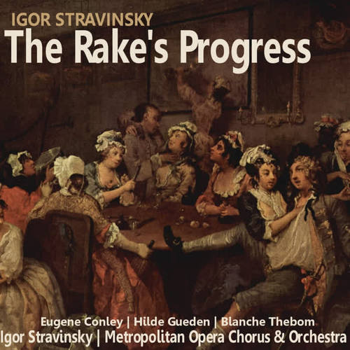 Stravinsky: The Rake's Progress