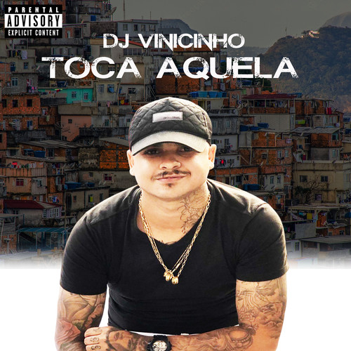 Dj Vinicinho Toca Aquela (Explicit)