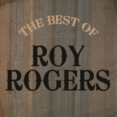 The Best of Roy Rogers