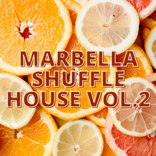 Marbella Shuffle House Vol.2