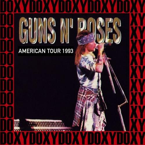 American Tour (Use Your Illusion) , 1993 (Doxy Collection, Remastered, Live on Fm Broadcasting)