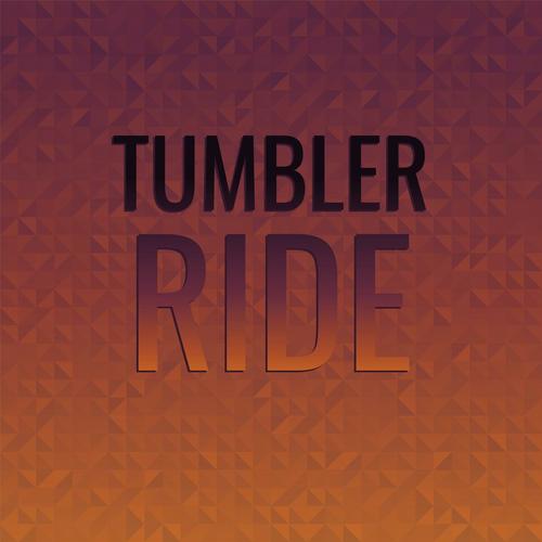 Tumbler Ride