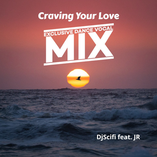 Craving Your Love (Exclusive Dance Vocal)