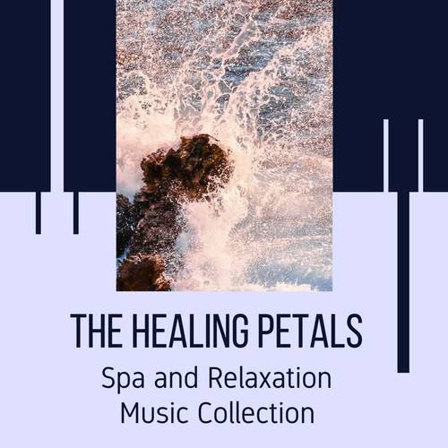 The Healing Petals - Spa and Relaxation Music Collection