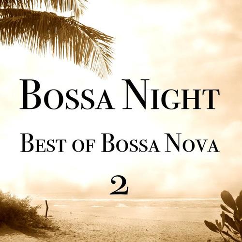 Bossa Night - Best of Bossa Nova 2