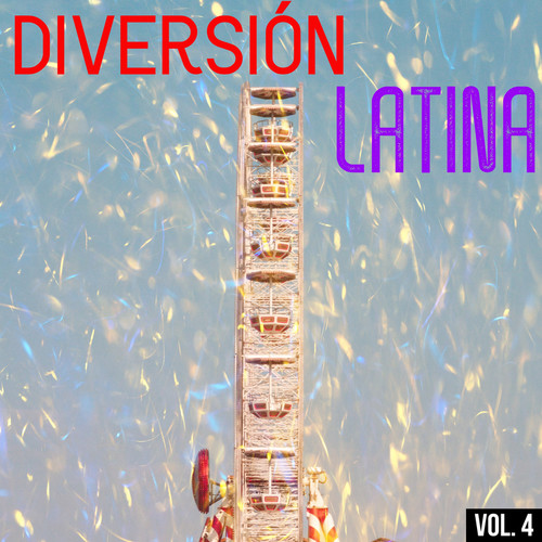 Diversión Latina Vol. 4 (Explicit)