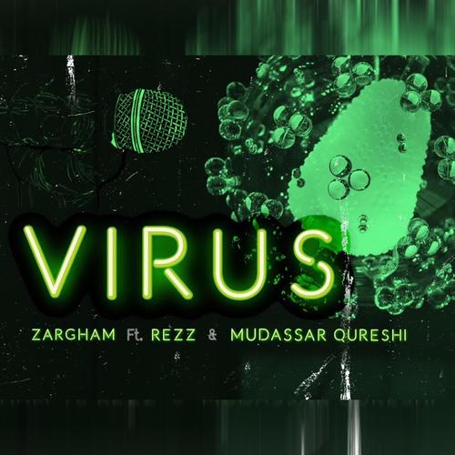 Virus (feat. Rezz & Mudassar Qureshi) [Explicit]