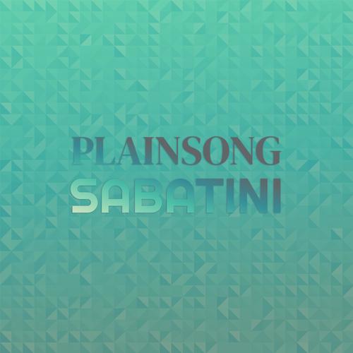 Plainsong Sabatini