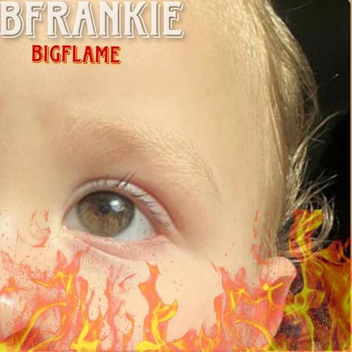 BIG FLAME (Explicit)