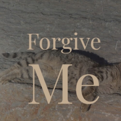 Forgive Me