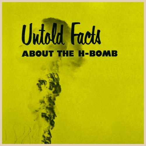 Untold Facts About The H-Bomb