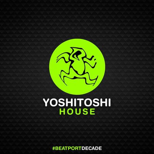 Yoshitoshi #BeatportDecade HOUSE