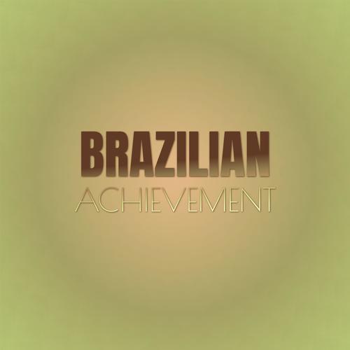 Brazilian Achievement