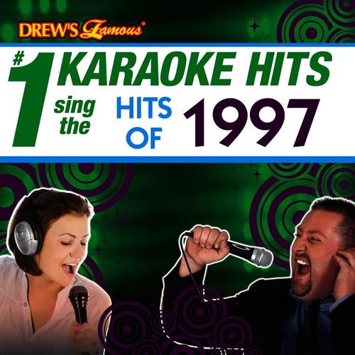 Drew's Famous # 1 Karaoke Hits: Sing the Hits of 1997