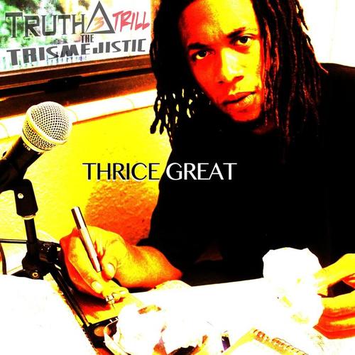 Thrice Great (Explicit)