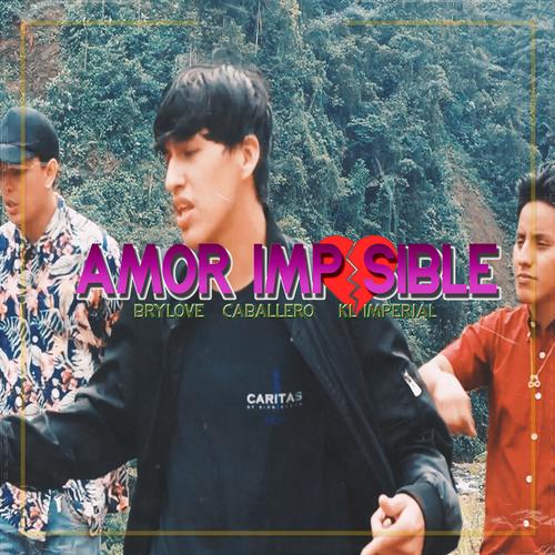 Amor Imposible (feat. Brylove & Caballero) [Explicit]