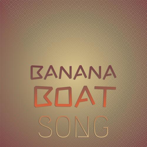 Banana Boat Song