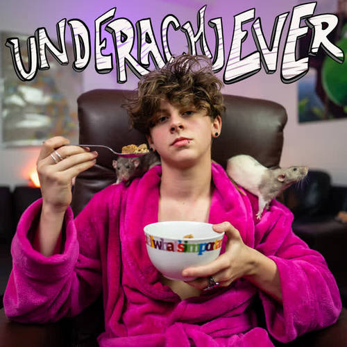 Underachiever (Explicit)