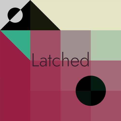 Latched