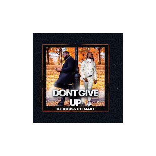 Don't Give Up (feat. Maki)