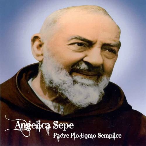 Padre Pio uomo semplice