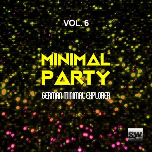 Minimal Party, Vol. 6 (German Minimal Explorer)