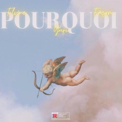 Pourquoi (feat. Fåçøn & Thehighyuri)