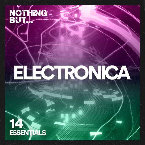 Nothing But... Electronica Essentials, Vol. 14 (Explicit)