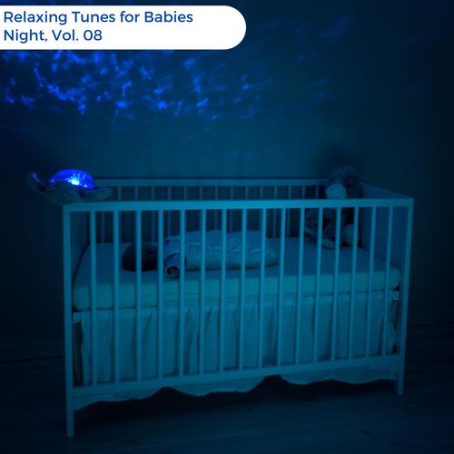 Relaxing Tunes For Babies Night, Vol. 08