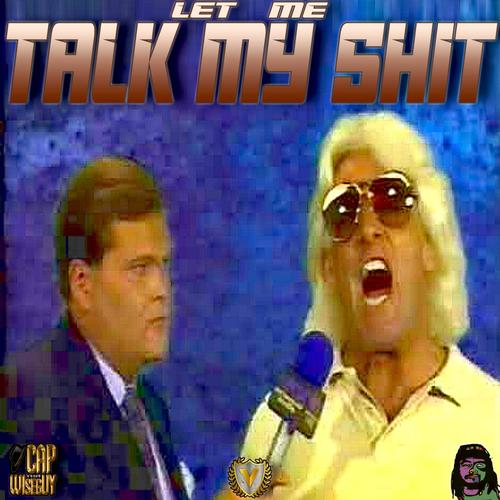 LET ME TALK MY SHIT (Explicit)