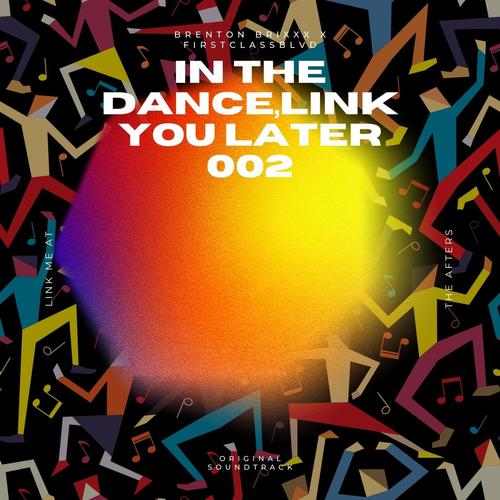 In The Dance,Link You Later 002 (Explicit)