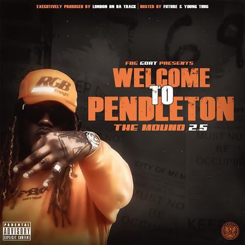 Welcome to Pendleton: the Mound 2.5 (Explicit)