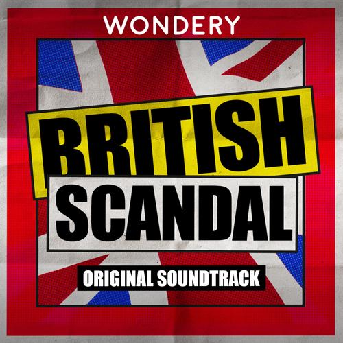 British Scandal (Theme From the Podcast) (Extended)