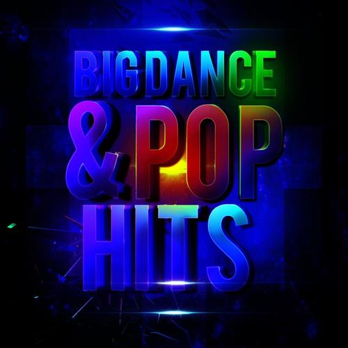 Big Dance & Pop Hits