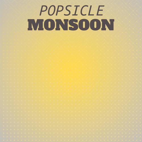 Popsicle Monsoon