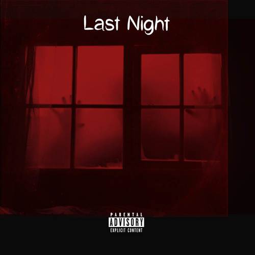 Last Night (Explicit)